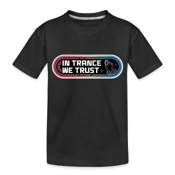 En transe nous faisons confiance - T-shirt bio Premium Enfant - noir - Devant