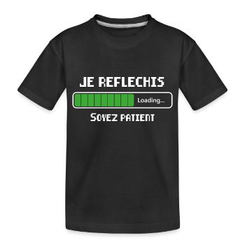 Je Réfléchis Soyez Patient Cadeau - T-shirt bio Premium Enfant - noir - Devant