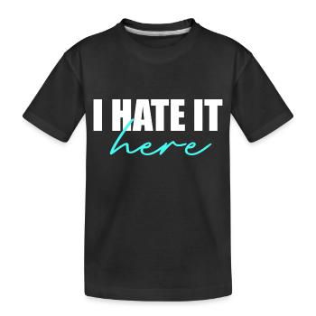 Ich hasse es hier - Kinder Premium Bio T-Shirt - Schwarz - Vorne