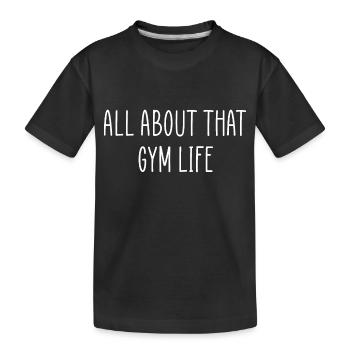 Alles über das Leben im Fitnessstudio - Kinder Premium Bio T-Shirt - Schwarz - Vorne
