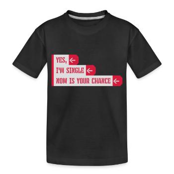 célibataire maintenant votre chance - T-shirt bio Premium Enfant - noir - Devant