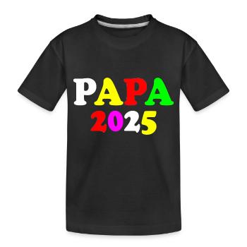 Papa 2025 - Kinder Premium Bio T-Shirt - Schwarz - Vorne