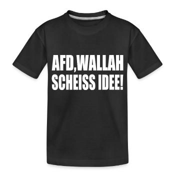 Afd wallah scheiss idee - Kinder Premium Bio T-Shirt - Schwarz - Vorne