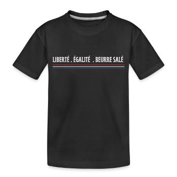 Liberté égalité beurre salé - T-shirt bio Premium Enfant - noir - Devant