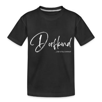 Dorfkind und Stolz darauf Heimatliebe - Kinder Premium Bio T-Shirt - Schwarz - Vorne
