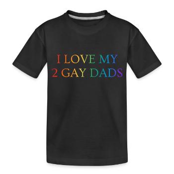 Ich liebe meine 2 schwulen Väter - Kinder Premium Bio T-Shirt - Schwarz - Vorne