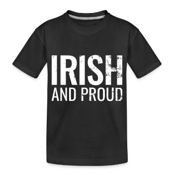Irish And Proud Ireland Irish Irish - Kids' Premium Organic T-Shirt - black - Front