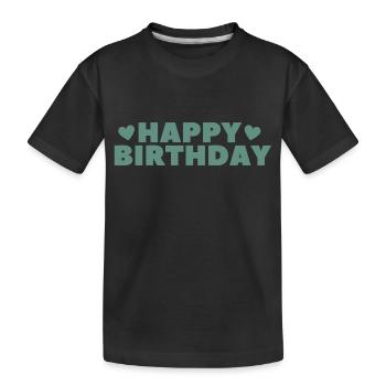 Happy Birthday Birthday Greeting Birthday Gift - Kids' Premium Organic T-Shirt - black - Front