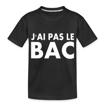 j'ai pas le bac - T-shirt bio Premium Enfant - noir - Devant