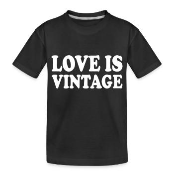 Love is vintage - T-shirt bio Premium Enfant - noir - Devant