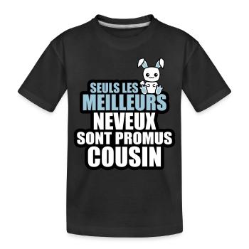 les meilleurs neveux sont promus cousin - T-shirt bio Premium Enfant - noir - Devant