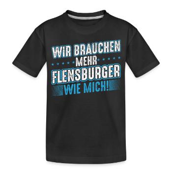 Flensburg Flensburger Männer Spruch Geschenk - Kinder Premium Bio T-Shirt - Schwarz - Vorne