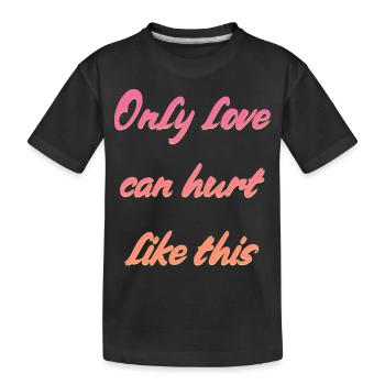 Liebe Spruch - Kinder Premium Bio T-Shirt - Schwarz - Vorne