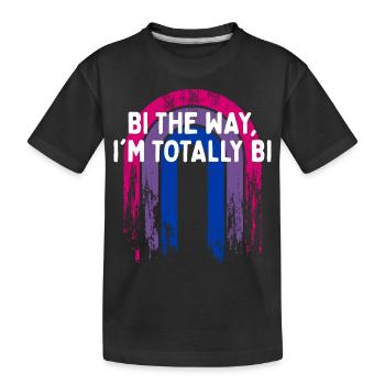Bi the Way, I'm Totally Bi Bisexual LGBTQ Bi - Kinder Premium Bio T-Shirt - Schwarz - Vorne
