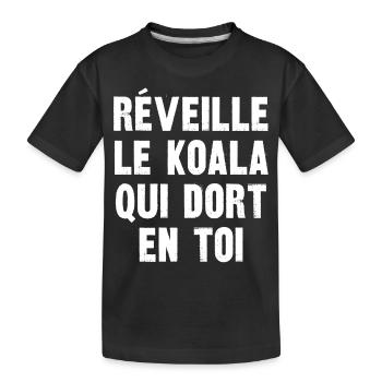 réveille le koala qui dort en toi - T-shirt bio Premium Enfant - noir - Devant