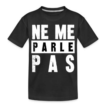 ne me parle pas - T-shirt bio Premium Enfant - noir - Devant