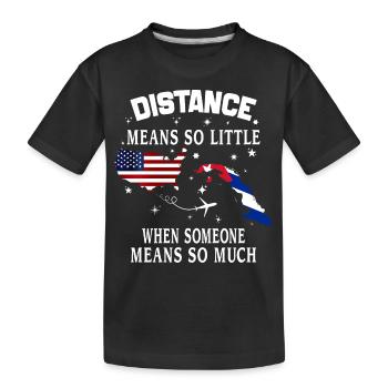 Distance Means So Little When Someone Means Much - T-shirt bio Premium Enfant - noir - Devant