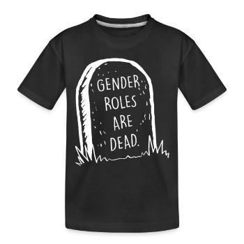 Gender Roles Are Over - Kids' Premium Organic T-Shirt - black - Front