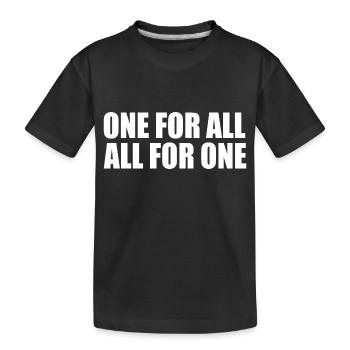 One for all all for one - Kids' Premium Organic T-Shirt - black - Front