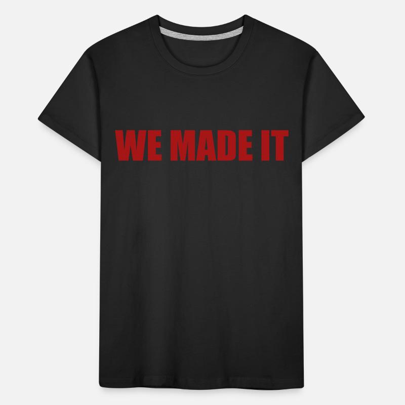 we made it Kinder Premium Bio T-Shirt