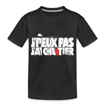 J'peux pas J'ai Chantier - T-shirt bio Premium Enfant - noir - Devant