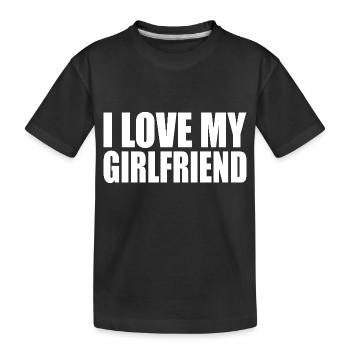 I love my girlfriend - Kids' Premium Organic T-Shirt - black - Front