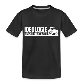 Ideology doesn't fill you up - Kids' Premium Organic T-Shirt - black - Front