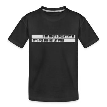 Mon visage le fera certainement - T-shirt bio Premium Enfant - noir - Devant