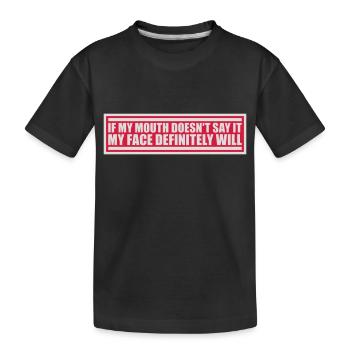 Mon visage le fera certainement - T-shirt bio Premium Enfant - noir - Devant