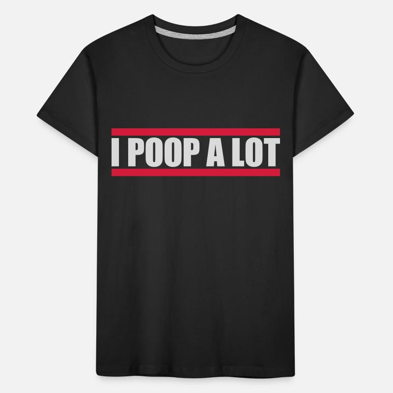 I poop a lot Kids' Premium Organic T-Shirt