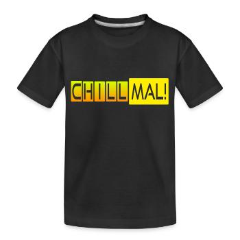 Chill mal! - Kinder Premium Bio T-Shirt - Schwarz - Vorne