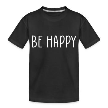 be happy - Kids' Premium Organic T-Shirt - black - Front