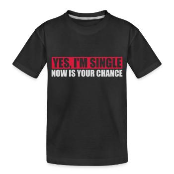 célibataire maintenant votre chance - T-shirt bio Premium Enfant - noir - Devant