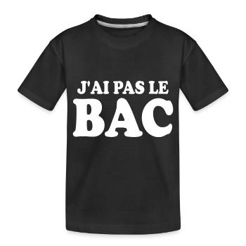 j'ai pas le bac - T-shirt bio Premium Enfant - noir - Devant