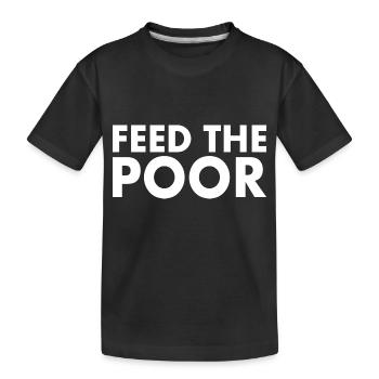 Feed the poor - Kids' Premium Organic T-Shirt - black - Front