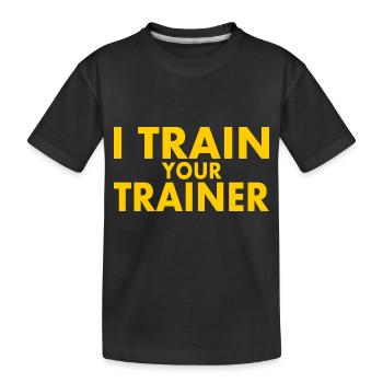I train your trainer - T-shirt bio Premium Enfant - noir - Devant