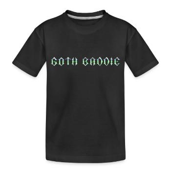 Goth Baddie! Goth Girl Gothic Aesthetic - Kids' Premium Organic T-Shirt - black - Front