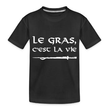 Le Gras c'est la vie - T-shirt bio Premium Enfant - noir - Devant