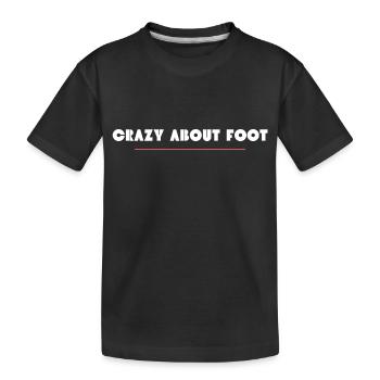 "CRAZY ABOUT FOOT" T-SHIRT - Kinder Premium Bio T-Shirt - Schwarz - Vorne