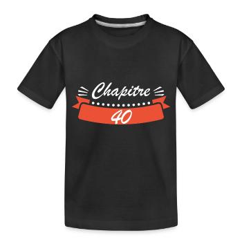 Anniversaire 40 ans chapitre 40 - T-shirt bio Premium Enfant - noir - Devant