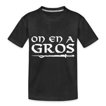 On en a gros - T-shirt bio Premium Enfant - noir - Devant
