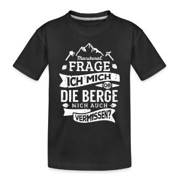 Vermisse die Berge. Geschenk - Kinder Premium Bio T-Shirt - Schwarz - Vorne