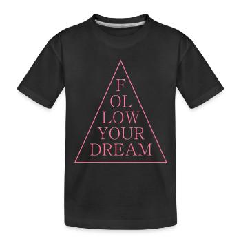 follow your dream Spruch Traum - Kinder Premium Bio T-Shirt - Schwarz - Vorne