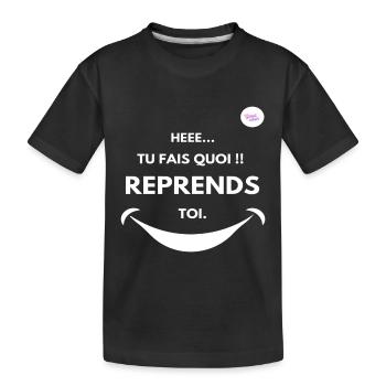 Hé! Tu fais quoi ? Reprends toi. Smile - T-shirt bio Premium Enfant - noir - Devant