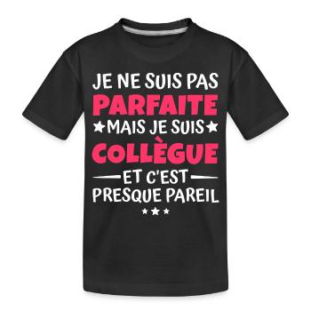 pas parfaite mais collègue / humour collègue - T-shirt bio Premium Enfant - noir - Devant