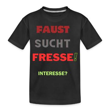 FAUST SUCHT FRESSE! Design GESCHENKIDEE - Kinder Premium Bio T-Shirt - Schwarz - Vorne