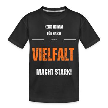 Keine Heimat für Hass. Vielfalt macht stark! - Kinder Premium Bio T-Shirt - Schwarz - Vorne