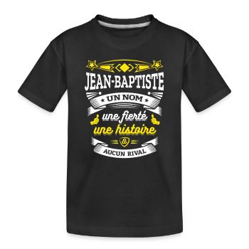 JEAN-BAPTISTE UN NOM UNE FIERTÉ AUCUN RIVAL - T-shirt bio Premium Enfant - noir - Devant