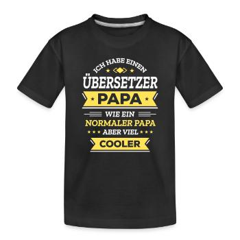 ÜBERSETZER PAPA: COOL, VATERTAG, WEIHNACHTEN - Kinder Premium Bio T-Shirt - Schwarz - Vorne