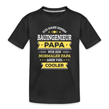 BAUINGENIEUR PAPA: COOL, VATERTAG, WEIHNACHTEN - Kinder Premium Bio T-Shirt - Schwarz - Vorne
